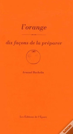 Capa do artigo Dix Façons De Le Préparer : L'Orange