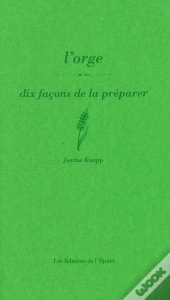 Dix Façons De Le Préparer : L'Orge