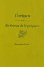 Dix Façons De Le Préparer : L'Origan - Preview