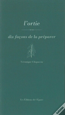 Capa do artigo Dix Façons De Le Préparer : L'Ortie