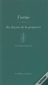 Dix Façons De Le Préparer : L'Ortie
