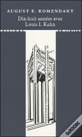 Dix-Huit Années Avec Louis I. Kahn