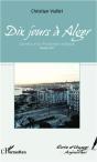 Dix Jours A Alger ; Carnets D'Un Printemps Manque ; Fevrier 2011 - Preview