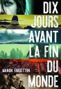 Dix Jours Avant La Fin Du Monde - Preview