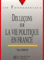 Dix Lecons Sur La Vie Politique En France - Preview