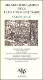 Dix-Neuviemes Assises De La Traduction Litteraire, Arles 2002 - Preview