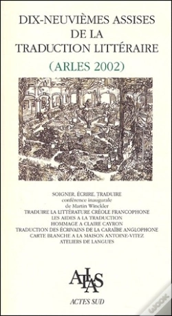 Capa do artigo Dix-Neuviemes Assises De La Traduction Litteraire, Arles 2002