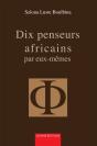 Dix Penseurs Africains Par Eux-Mêmes - Preview