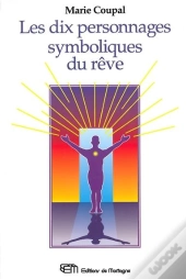 Dix Personnages Symboliques Du Reve