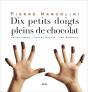 Dix Petits Doigts Pleins De Chocolat - Preview