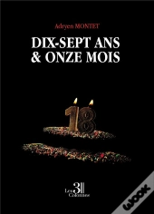 Dix-Sept Ans & Onze Mois