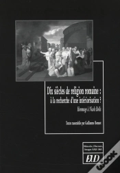Capa do artigo Dix Siècle De Religion Romaine ; À La Recherche D Une Intériorisation ? Hommage À Nicole Boëls