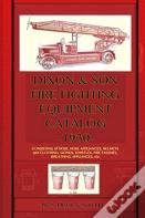 Dixon & Son Fire Fighting Equipment Catalog -1930-