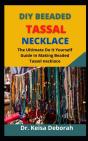 Diy Beaded Tassel Necklaces - Preview