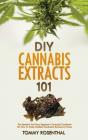 Diy Cannabis Extracts 101 - Preview