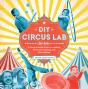 Diy Circus Lab For Kids - Preview