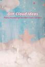 Diy Cloud Ideas - Preview