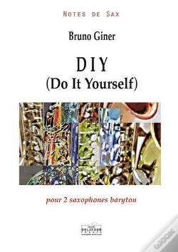 Capa do artigo Diy (Do It Yourself) Pour 2 Saxophones Baryton