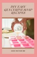 Diy Easy Glycerin Soap Recipes