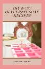 Diy Easy Glycerin Soap Recipes - Preview
