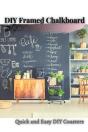 Diy Framed Chalkboard - Preview