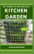 Diy Guide To Setting Up A Kitchen Garden