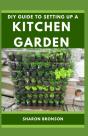 Diy Guide To Setting Up A Kitchen Garden - Preview