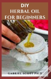 Capa do artigo Diy Herbal Oil For Beginners
