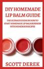 Diy Homemade Lip Balm Guide - Preview