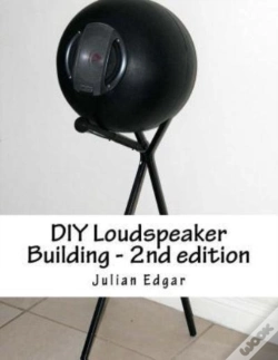 Capa do artigo Diy Loudspeaker Building - 2nd Edition: