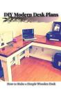 Diy Modern Desk Plans - Preview