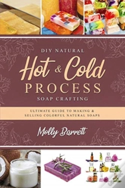 Capa do artigo Diy Natural Hot & Cold Process Soap Crafting