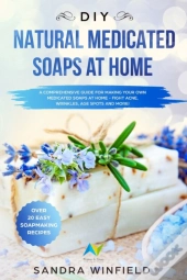 Diy Natural Medicated Soaps At Home