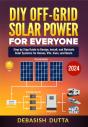 Diy Off-Grid Solar Power For Everyone - Preview