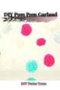 Diy Pom Pom Garland - Preview