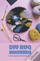 Diy Rug Hooking
