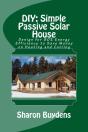 Diy: Simple Passive Solar House: Design - Preview