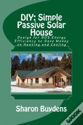 Diy: Simple Passive Solar House: Design