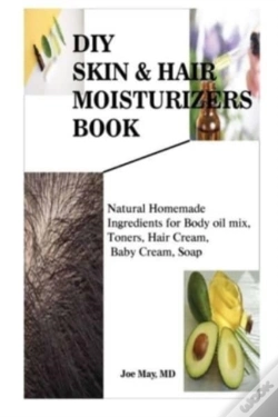 Capa do artigo Diy Skin & Hair Moisturizers