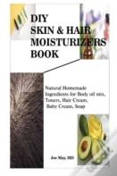 Diy Skin & Hair Moisturizers