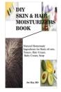 Diy Skin & Hair Moisturizers - Preview