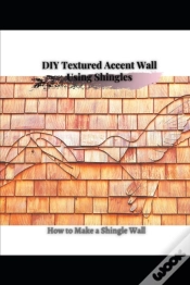 Capa do artigo Diy Textured Accent Wall Using Shingles
