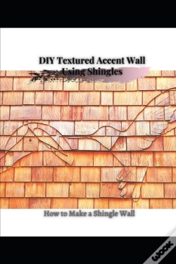 Capa do artigo Diy Textured Accent Wall Using Shingles