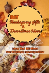 Diy Thanksgiving Gifts & Decorations Ideas