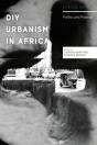 Diy Urbanism In Africa - Preview