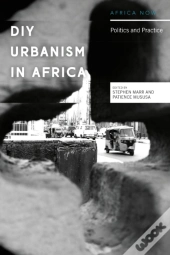 Diy Urbanism In Africa