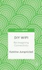 Diy Wifi: Re-Imagining Connectivity - Preview