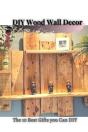 Diy Wood Wall Decor - Preview