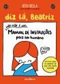 Diz lá, Beatriz - Isto não é um Manual de Instruções para Ser Humano - Preview