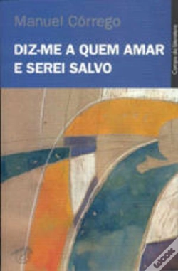 Capa do artigo Diz-me a Quem Amar e Serei Salvo